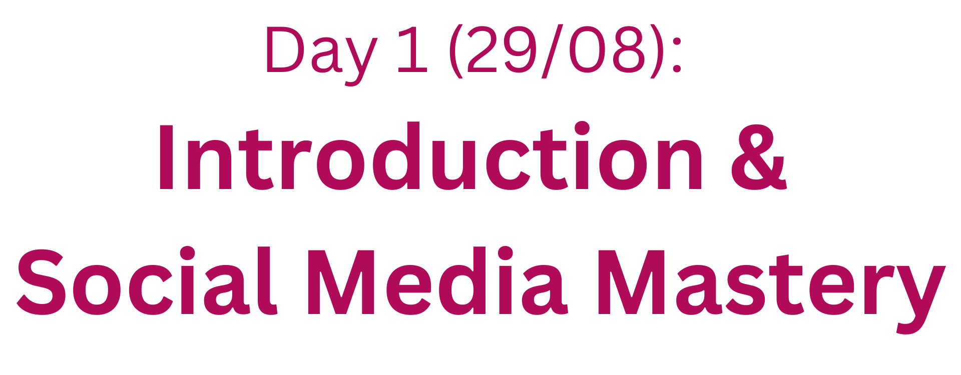 Introduction & Social Media Mastery